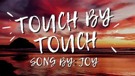 touch touch you|touch you song.